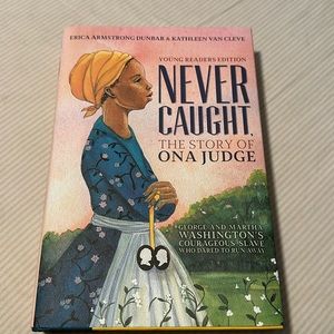 Never Caught, The Story of Ona Judge